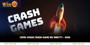 como jogar crash game no win777 guia