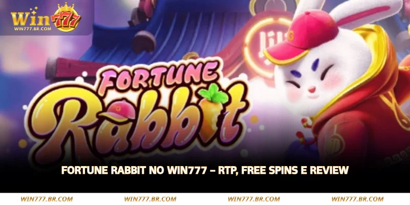 Fortune Rabbit no WIN777 – RTP, Free Spins e Review 1 fortune rabbit no win777