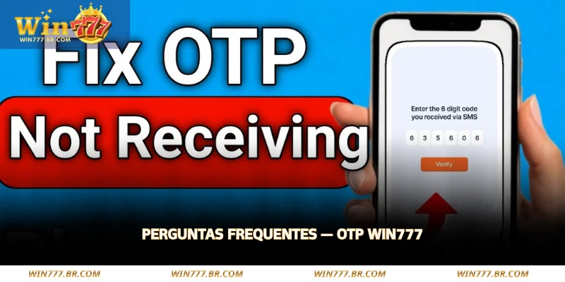 por que o otp pode não chegar ao seu dispositivo