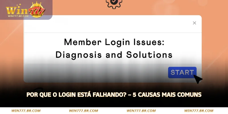 WIN777 Login Com Problema – Como Resolver 2 problemas no sistema ou manutenção temporária