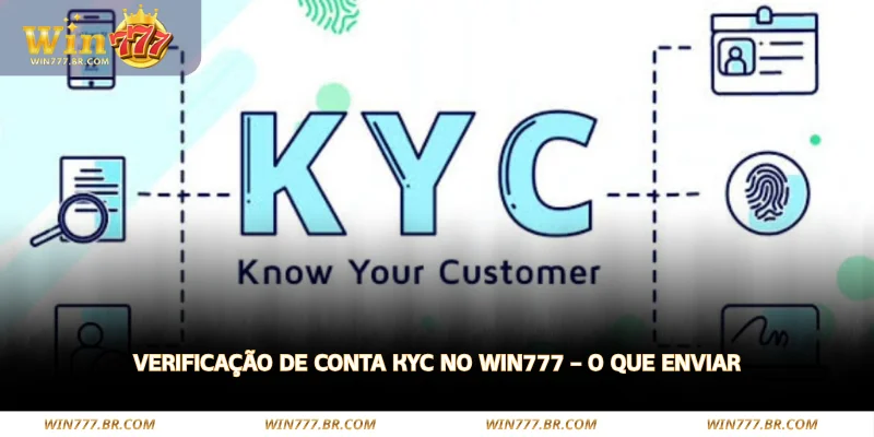 Verificação de Conta KYC no WIN777 – O Que Enviar 1 verificação de conta kyc no win777